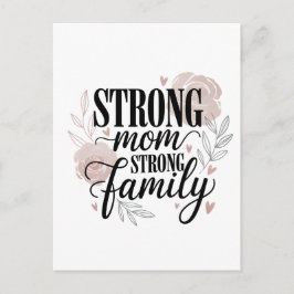 Strong Mom Strong Family Floral Quote Art Feiertagspostkarte
