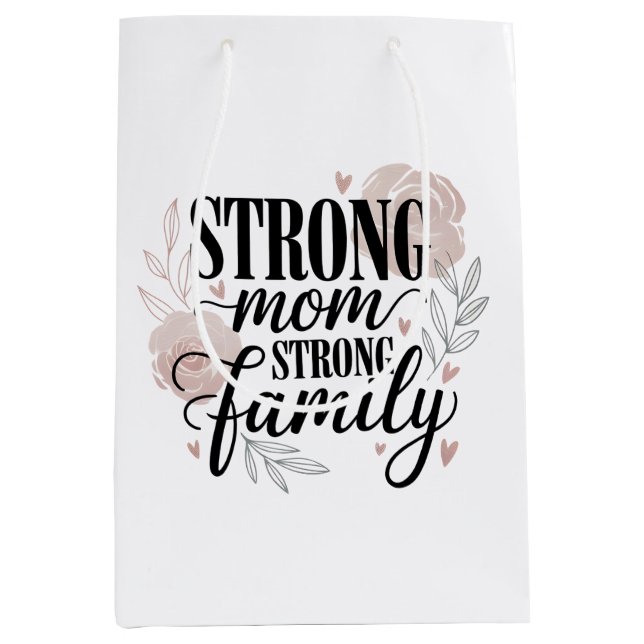 Strong Mom Strong Family Floral Quote Art Mittlere Geschenktüte (Vorderseite)