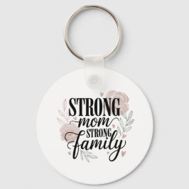 Strong Mom Strong Family Floral Quote Art Schlüsselanhänger