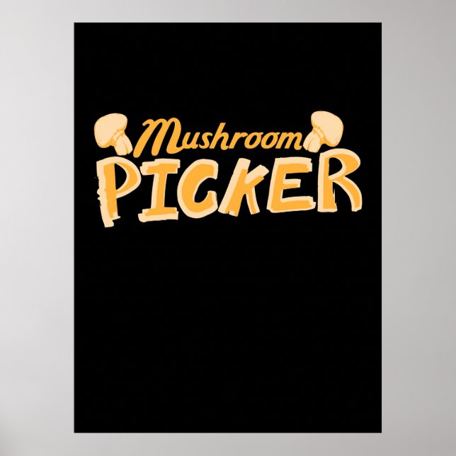 Strong Mushroom Picker Poster (Vorne)