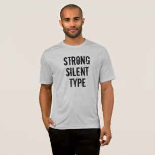 "Strong Silent Type" stellt den T - Shirt von Männ