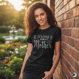 Strong wie Mother Black Modern Script T - Shirt