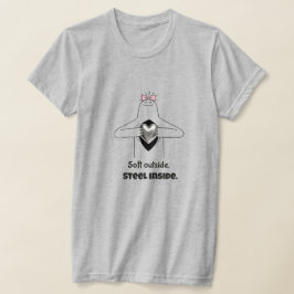 Strong Woman Empowerment Quote | Feminine Strength T-Shirt