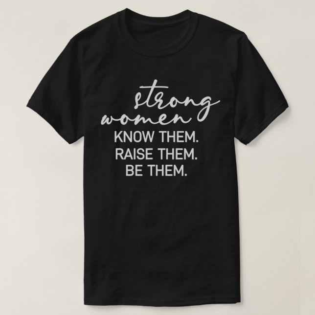 Strong Women Know Them Be Them Raise Them Mom Moth T-Shirt (Design vorne)