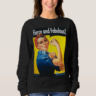 Strong Women Rosie The Riveter Fierce und fabelhaf Sweatshirt
