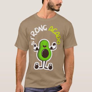 Strongacadofunny avocado T-Shirt