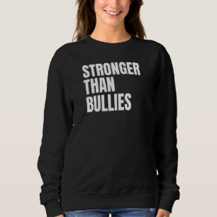 Stronger als Bullen Sweatshirt