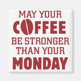 Stronger als Montag Magnet