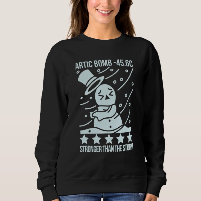 Stronger Than The Storm, Arctic Cyclone -45.6 Souv Sweatshirt (Vorderseite)
