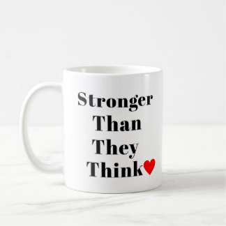 Stronger Than They Think Inspirational Classic  Kaffeetasse
