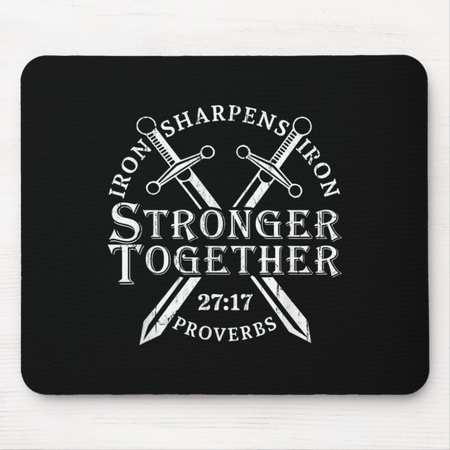 Strongers Together Iron Sharpens Iron Proverbs 27_ Mousepad (Vorne)