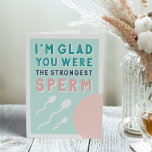 Strongest Sperm | Funny Birthday Karte<br><div class="desc">Behalt schwimmen! Auf unserer frechen Geburtstagskarte stehen drei Schwimmspermen und ein Ei mit "Ich bin froh,  dass du die stärkste Sperma warst." Passen Sie die Insider-Nachricht an oder verließ,  wie es ist; die Standard-Insider-Meldung lautet "Happy Geburtday".</div>