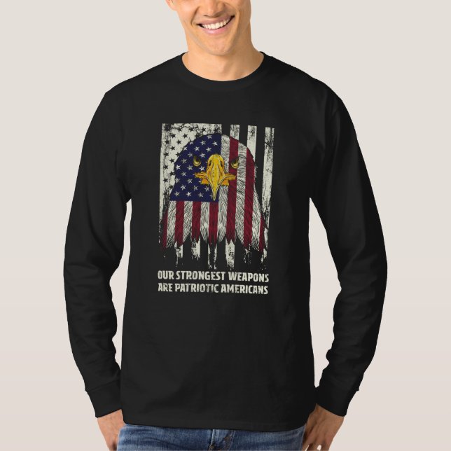Strongest Weapon Is American Patriotic Humor T-Shirt (Vorderseite)