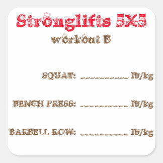 Stronglifts 5x5 Tracker - Workout B Quadratischer Aufkleber