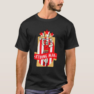 Strongman Circus Karneval Circus T-Shirt