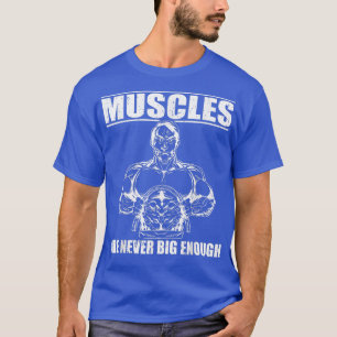 Strongman Muskeln nie groß genug Power heben e T-Shirt
