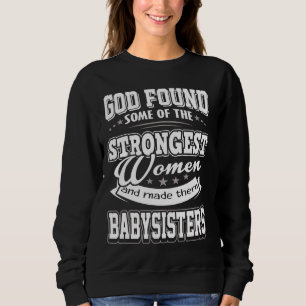 Strongstes Babyschwester-T-Shirt für Frauen, die k Sweatshirt