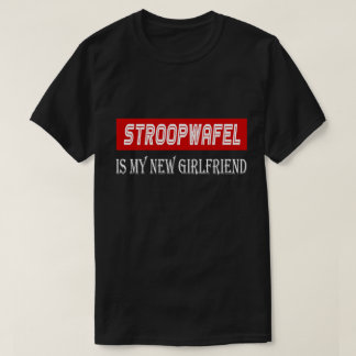 Stroopwafel Küche-Liebhaber-lustige neue Freundin T-Shirt