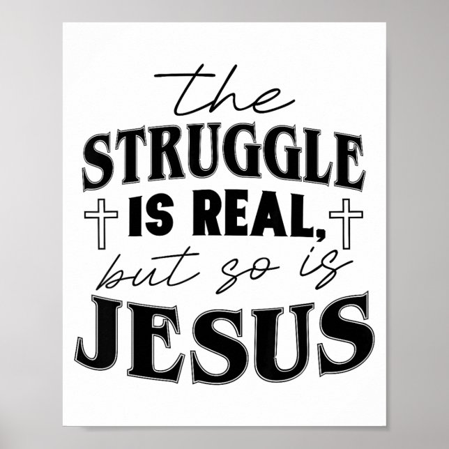 Struggle And Jesus For Christian God Lover Funny  Poster (Vorne)