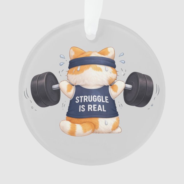 Struggle is Real Ornament (Vorderseite)