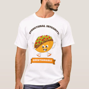 Strukturelle Integrität Fragliches Taco-Shirt T-Shirt