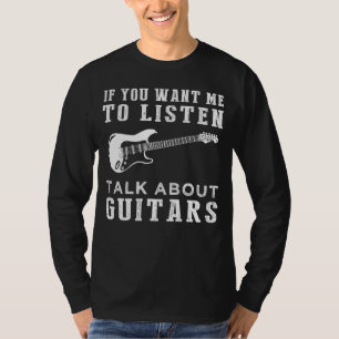 Strum and chuckle mit, wenn du mir Will zuzuhören, T-Shirt