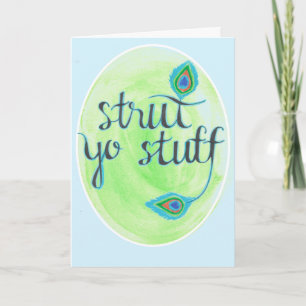 "Strut Yo Stuff Card" Karte