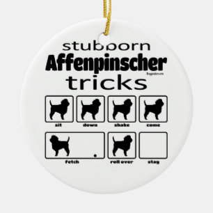 Stubborn Affenpinscher Tricks Keramik Ornament