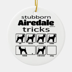 Stubborn Airedale Terrier Tricks Keramik Ornament