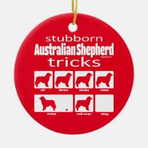 Stubborn Australian Shepherd Tricks Keramik Ornament