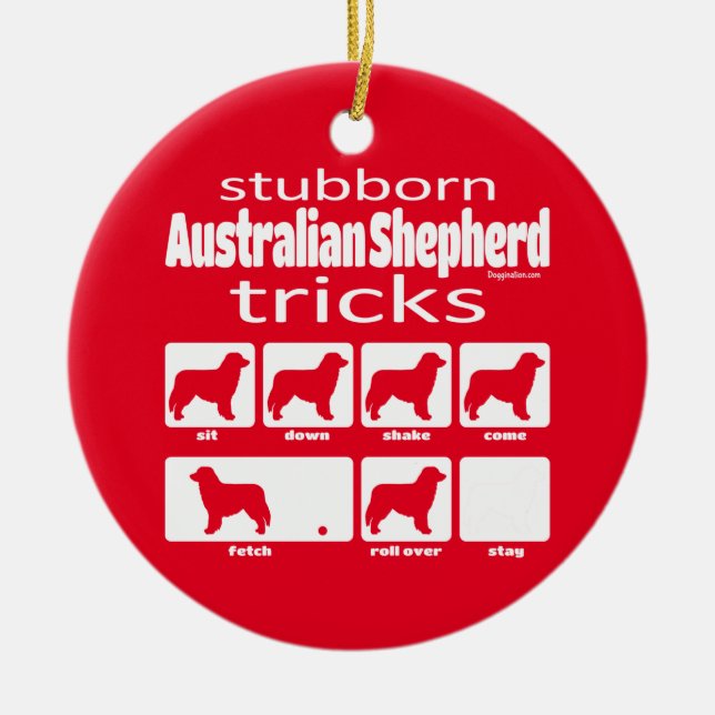 Stubborn Australian Shepherd Tricks Keramik Ornament (Vorne)