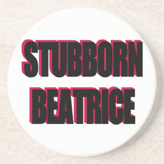 Stubborn Beatrice Untersetzer