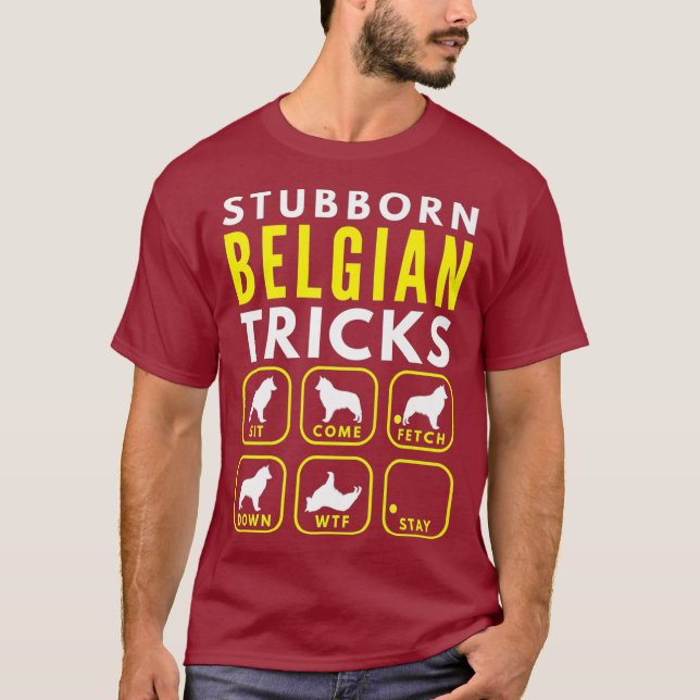 Stubborn - Belgische Tricks - Prämie für Hundeausb T-Shirt (Vorderseite)
