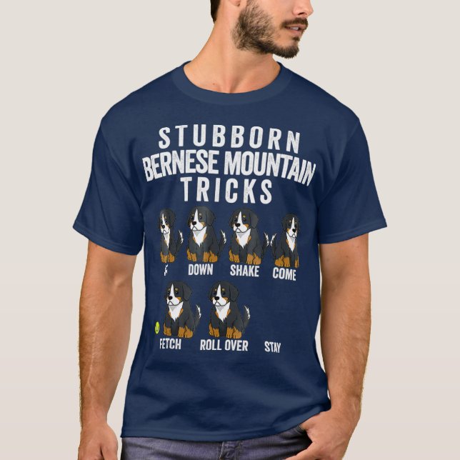 Stubborn Bernese Mountain Dog Tricks Berner T-Shirt (Vorderseite)
