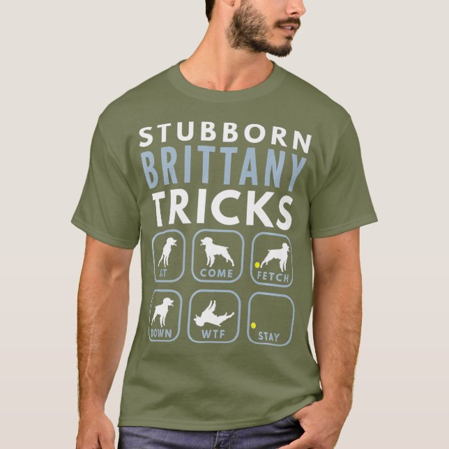 Stubborn Brittany Spanisch Tricks - Hundetraining T-Shirt (Vorderseite)
