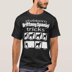Stubborn Brittany Spanish Tricks T-Shirt