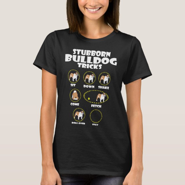 Stubborn Bulldog tricks Funny Gag Ideas für Franzö T-Shirt (Vorderseite)