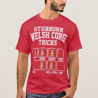Stubborn Cardigan Welsh Corgi Dog Tricks Funny Dog T-Shirt