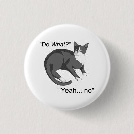 Stubborn Cat Button