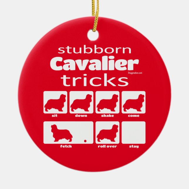 Stubborn Cavalier Tricks Keramik Ornament (Vorne)