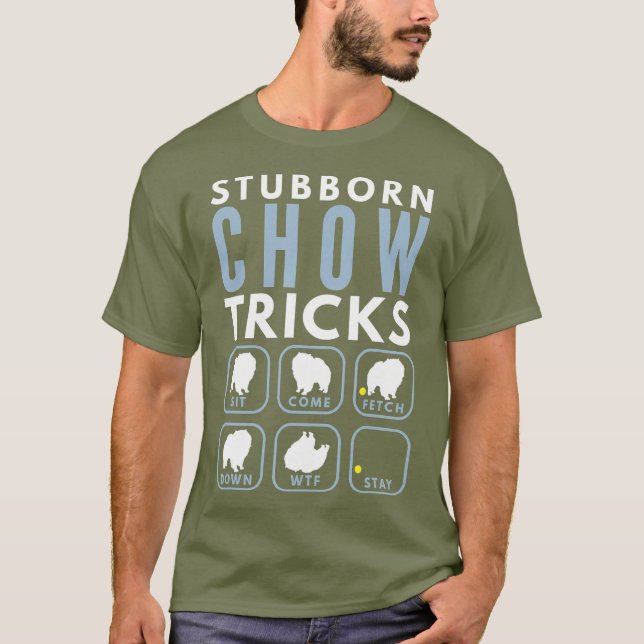 Stubborn Chow Chow Tricks - Hundetraining T-Shirt (Vorderseite)