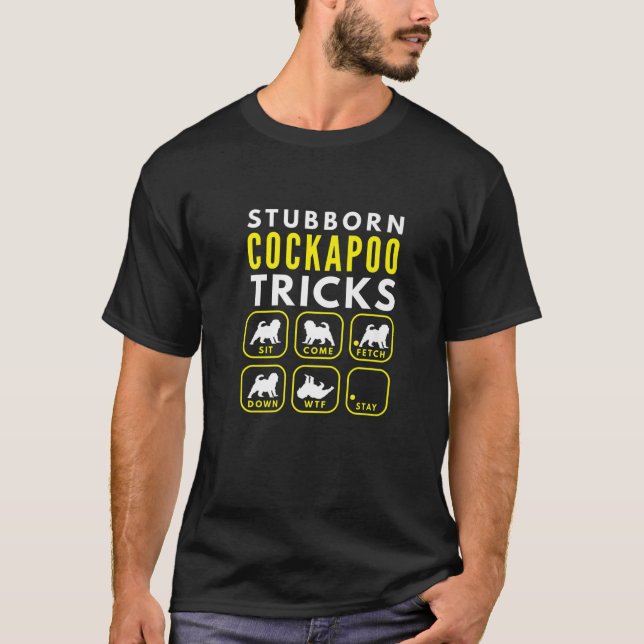 Stubborn Cockapoo Tricks - Dogentraining T-Shirt (Vorderseite)
