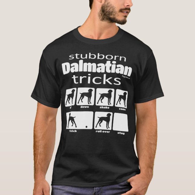 Stubborn Dalmatiner Tricks T-Shirt (Vorderseite)