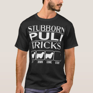 Stubborn Dog Tricks lustige Hundeschenkidee Funny T-Shirt