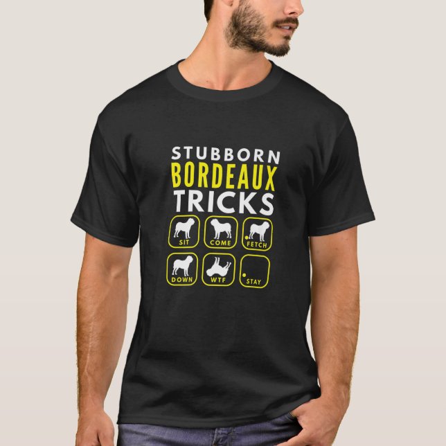 Stubborn Dogue De Bordeaux Tricks - Dog Training T-Shirt (Vorderseite)