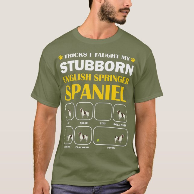 Stubborn English Springer Spaniel Dog Tricks T-Shirt (Vorderseite)