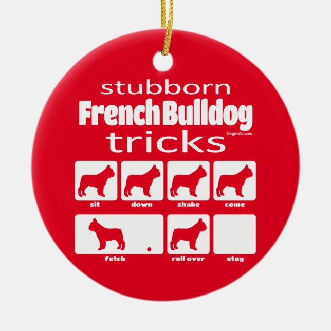 Stubborn French Bulldog Tricks Keramik Ornament (Vorne)