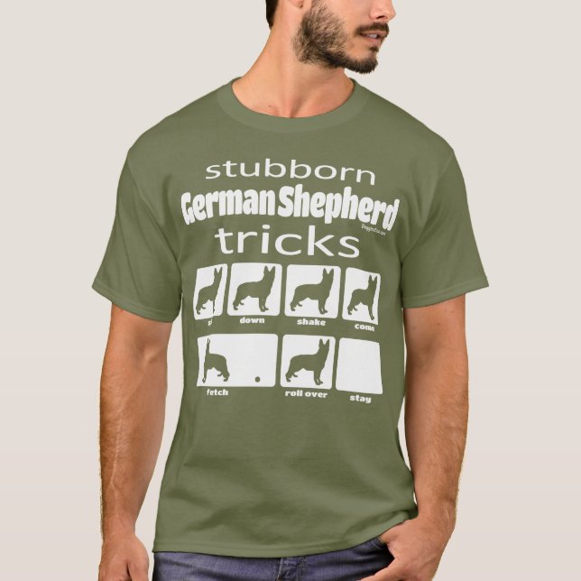 Stubborn German Shepherds Tricks T-Shirt (Vorderseite)