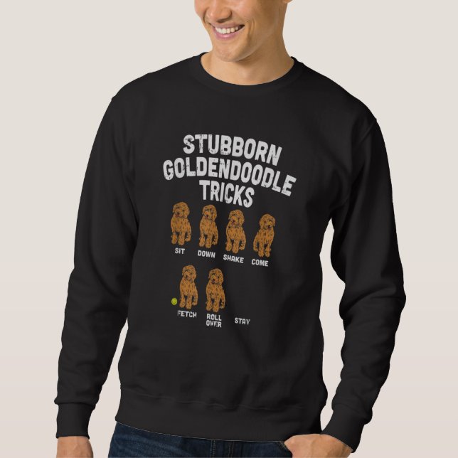 Stubborn Goldendoodle Tricks Funny Dog Trainer Mam Sweatshirt (Vorderseite)
