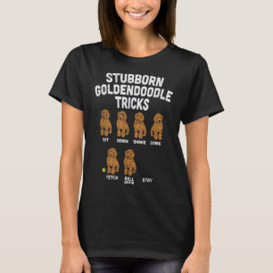 Stubborn Goldendoodle Tricks Funny Dog Trainer Mam T-Shirt